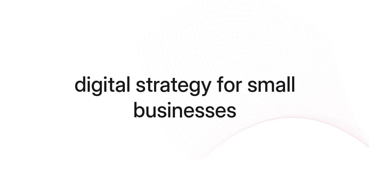 Wireframe and text cover about digital strategy for small businesses