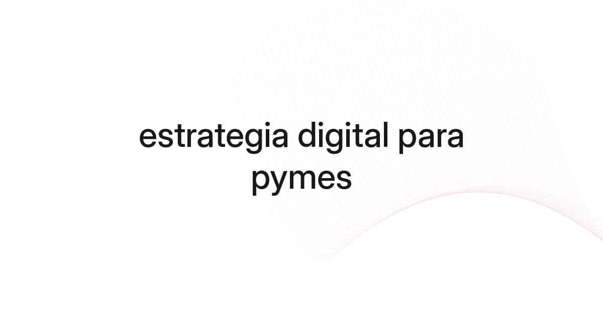 Portada con malla de líneas y texto sobre estrategia digital para pymes