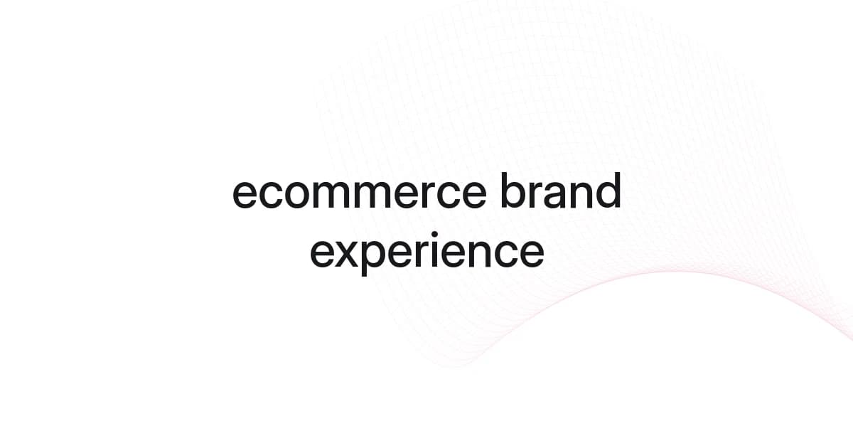 Wireframe and text cover about ecommerce brand experience