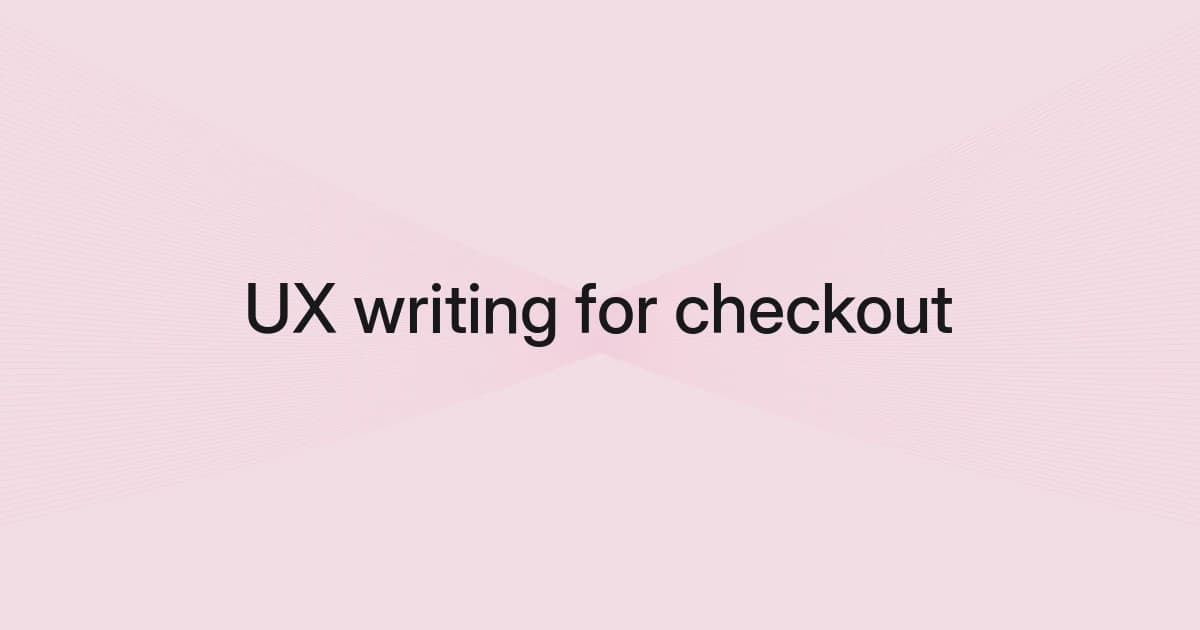 Wireframe and text cover about UX writing for checkout