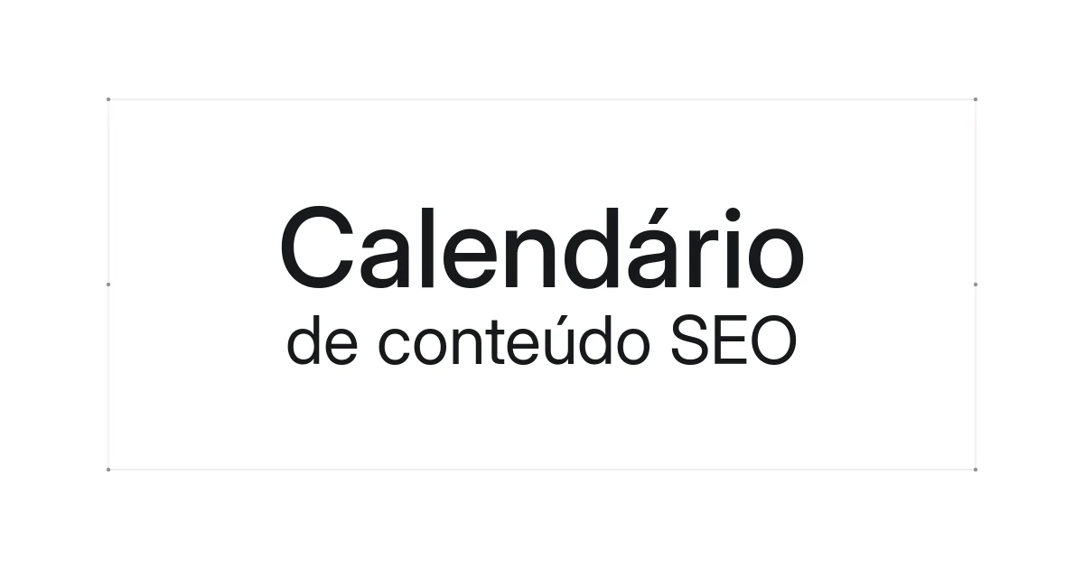 Capa tipográfica sobre calendário de conteúdo SEO