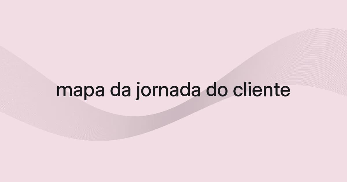 Capa com malha e texto sobre mapa da jornada do cliente