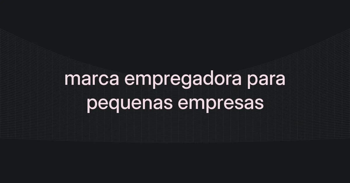 Capa com malha e texto sobre marca empregadora para pequenas empresas