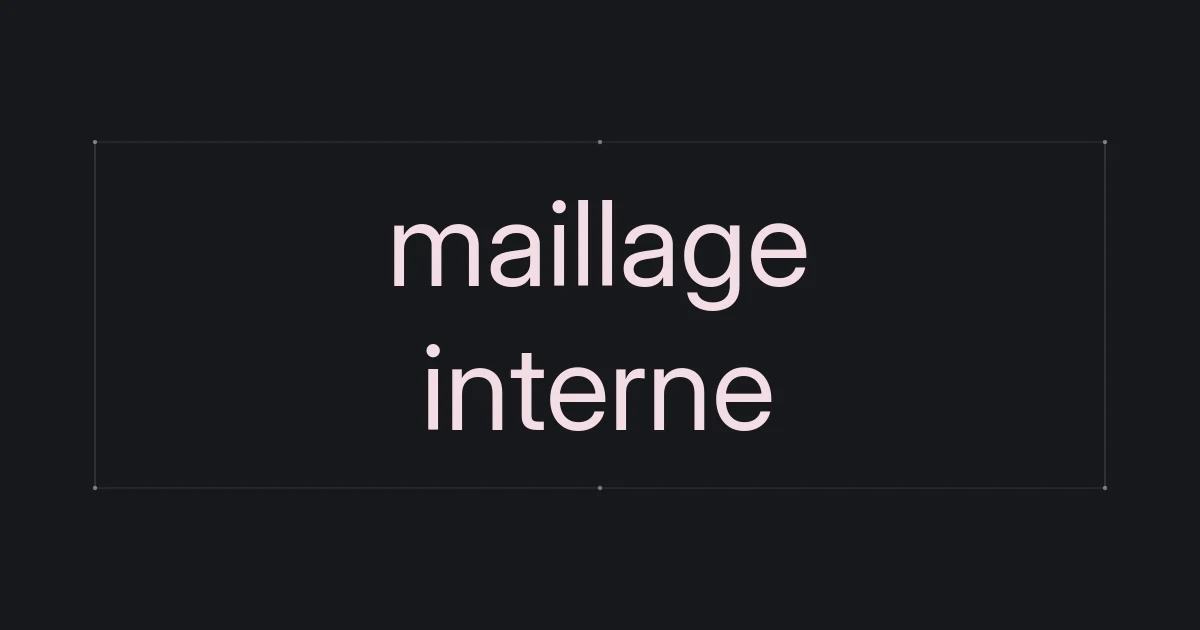 Couverture typographique sur le maillage interne