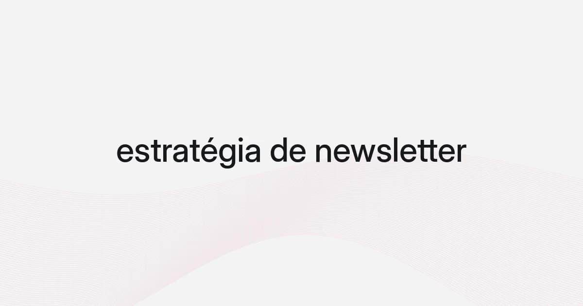 Capa com malha e texto sobre estratégia de newsletter