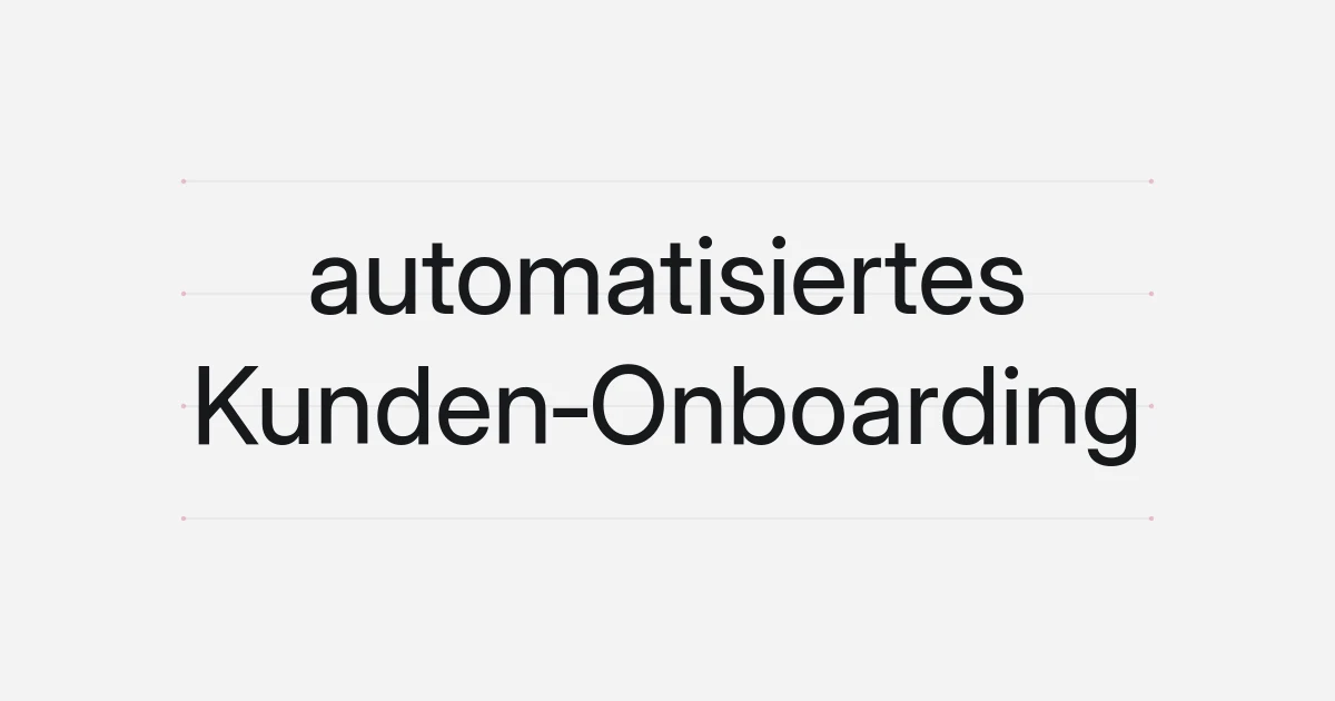 Typografisches Cover zum automatisierten Kunden-Onboarding
