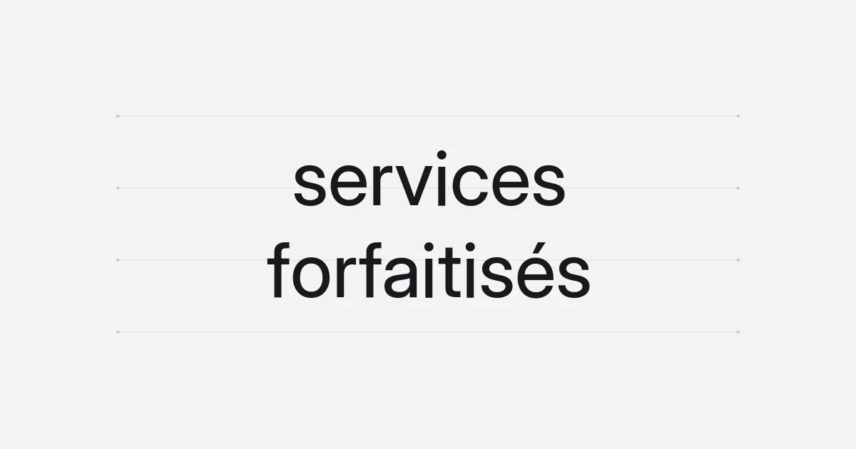 Couverture typographique sur les services forfaitisés