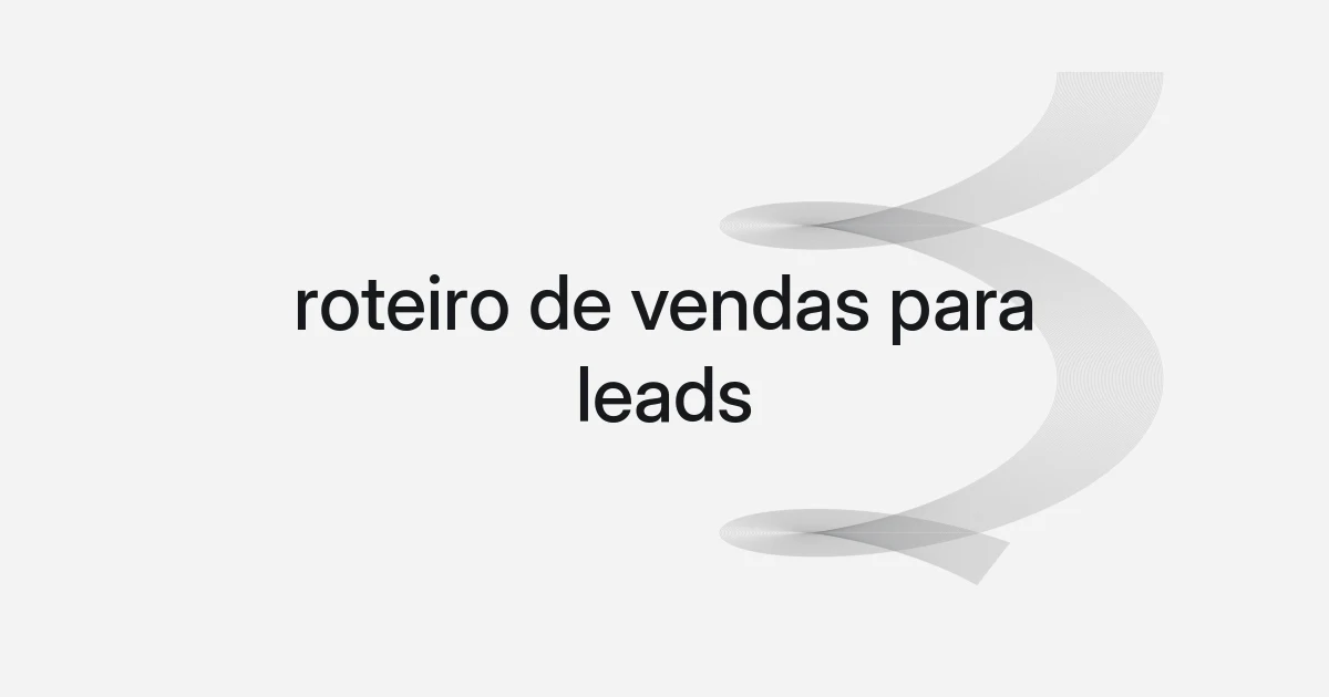 Capa com malha e texto sobre roteiro de vendas para leads