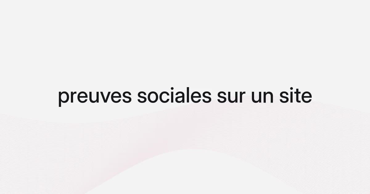 Couverture avec structure filaire et texte sur les preuves sociales d'un site