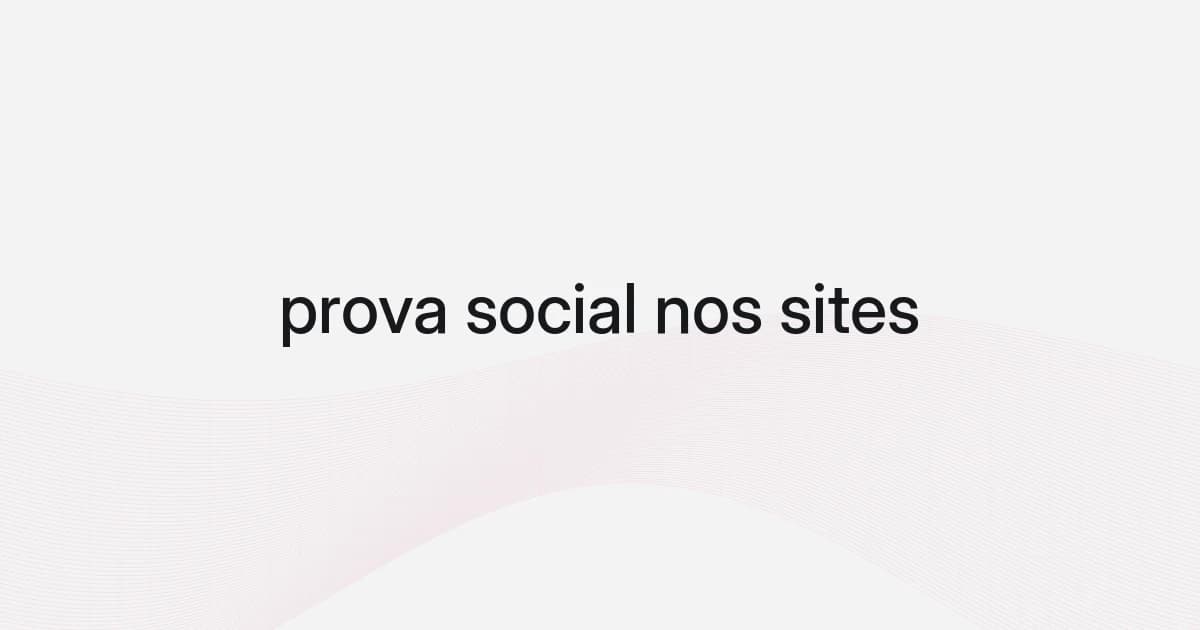 Capa com malha e texto sobre prova social nos sites